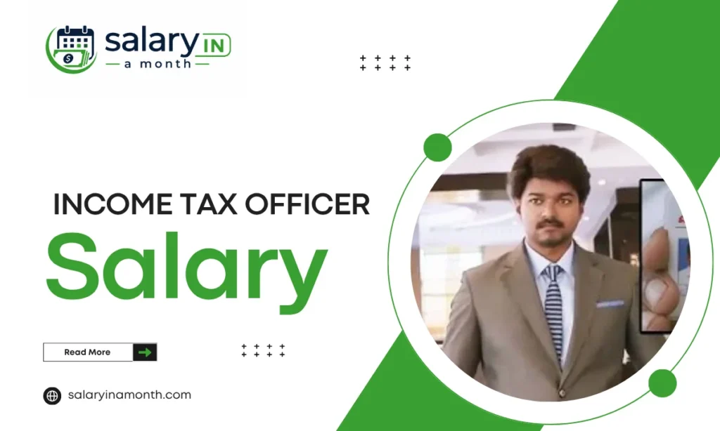 Income Tax Officer salary